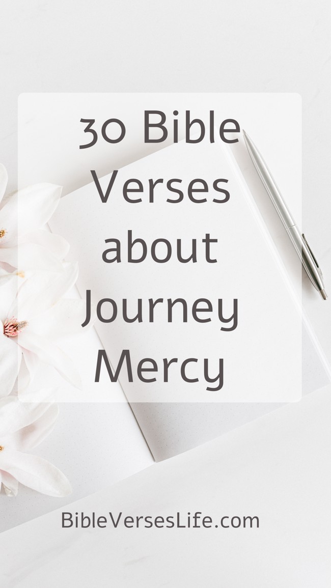 30 Bible Verses about Journey Mercy