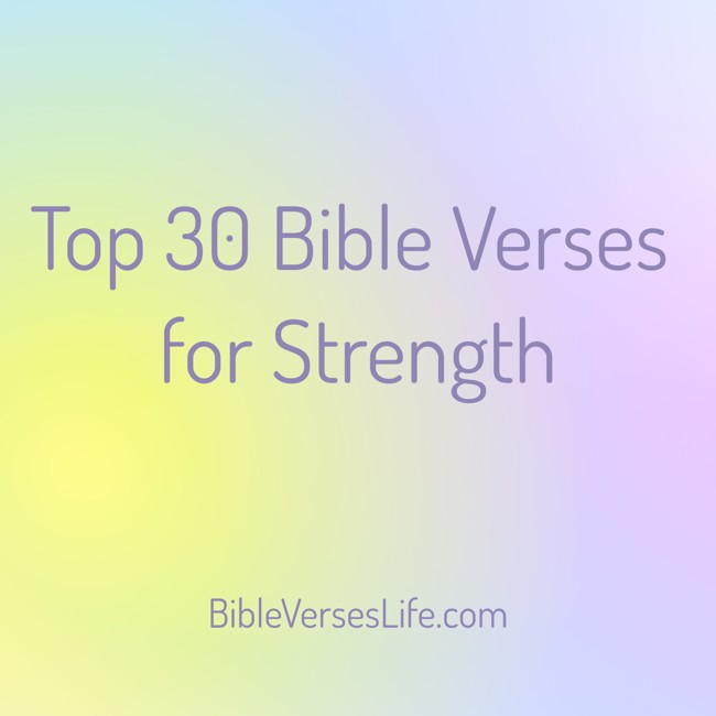 Top 30 Bible Verses for Strength