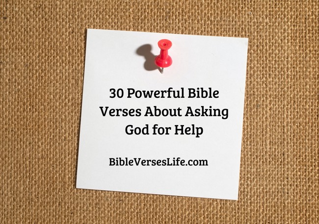 30 Powerful Bible Verses About Asking God for Help