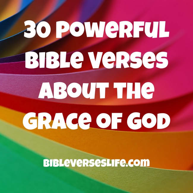 30 Powerful Bible Verses about the Grace of God
