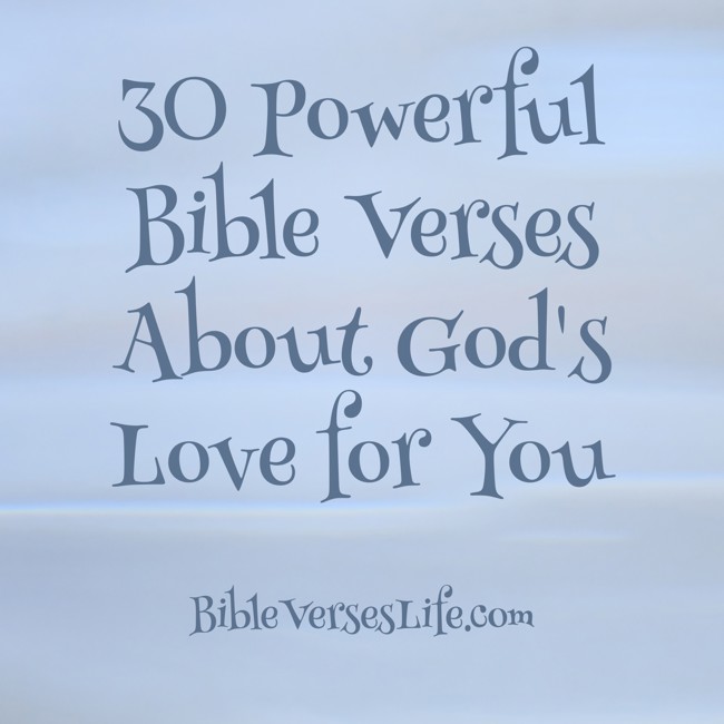 30 Powerful Bible Verses About God’s Love for You