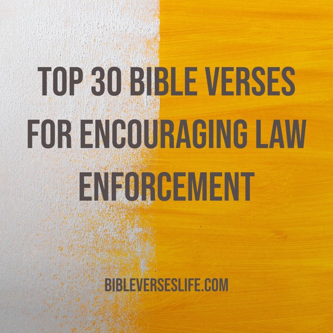 Top 30 Bible Verses for Encouraging Law Enforcement
