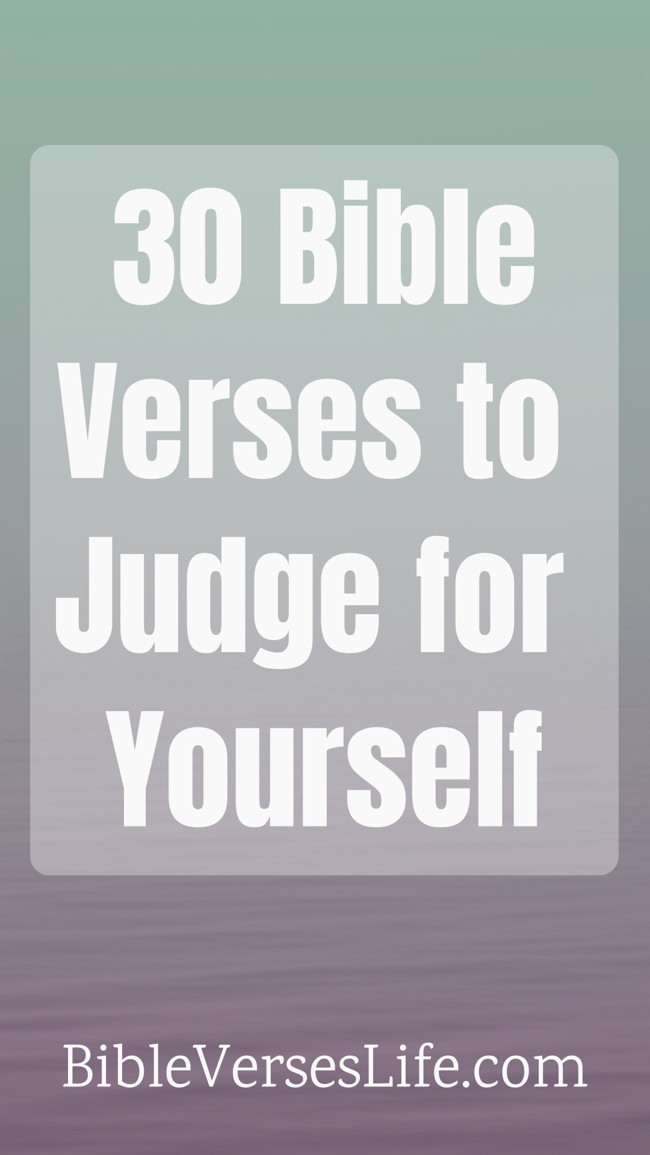 30 Bible Verses to Judge for Yourself