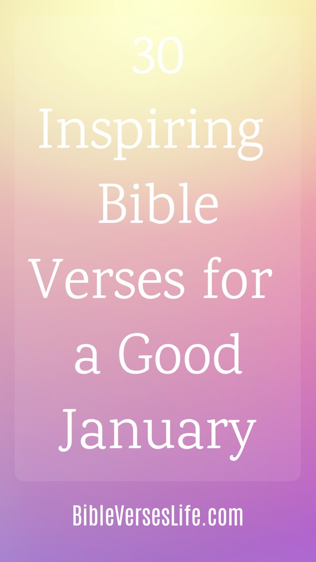 30 Inspiring Bible Verses for a Good January