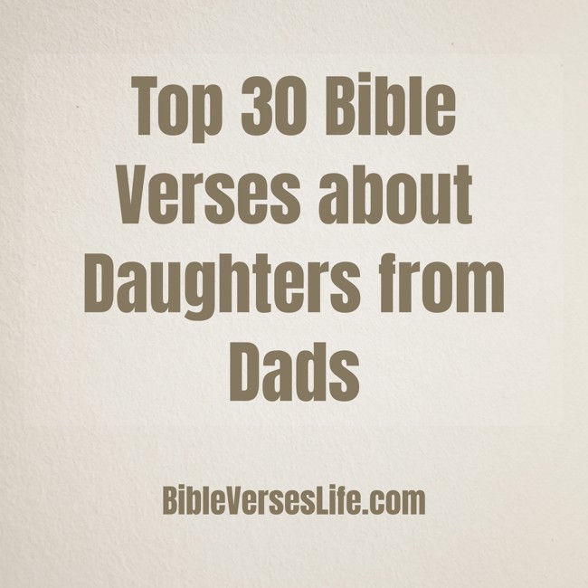 Top 30 Bible Verses about Daughters from Dads
