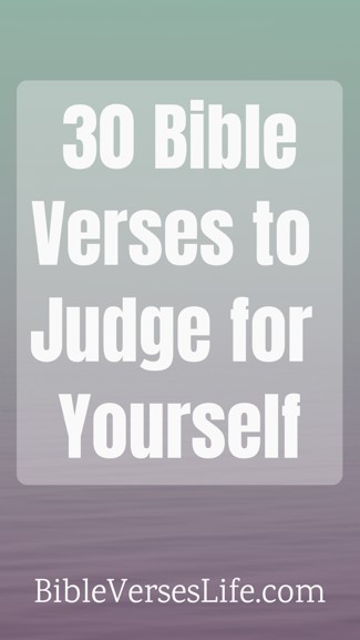 30 Bible Verses to Judge for Yourself