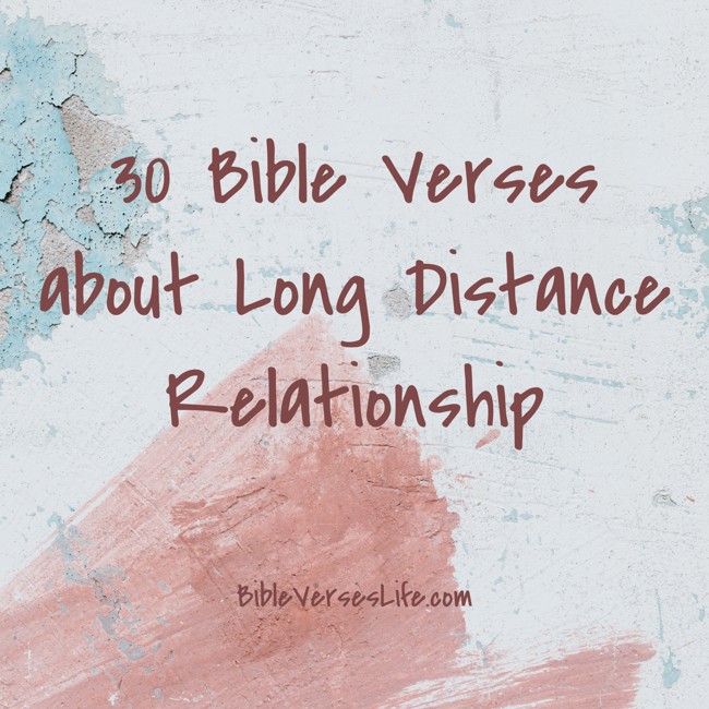 30 Bible Verses about Long Distance Relationship