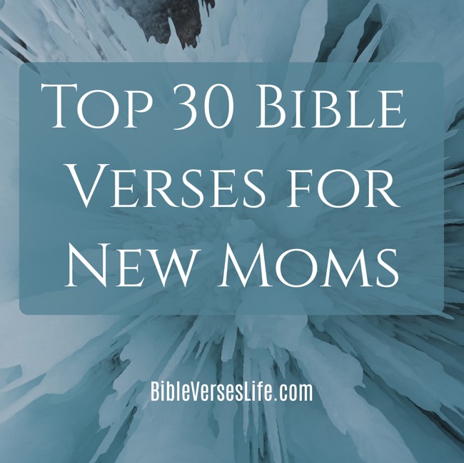 Top 30 Bible Verses for New Moms