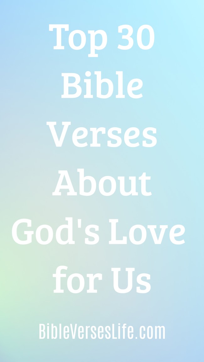 Top 30 Bible Verses About God’s Love for Us