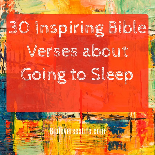 30 Inspiring Bible Verses about Going to Sleep