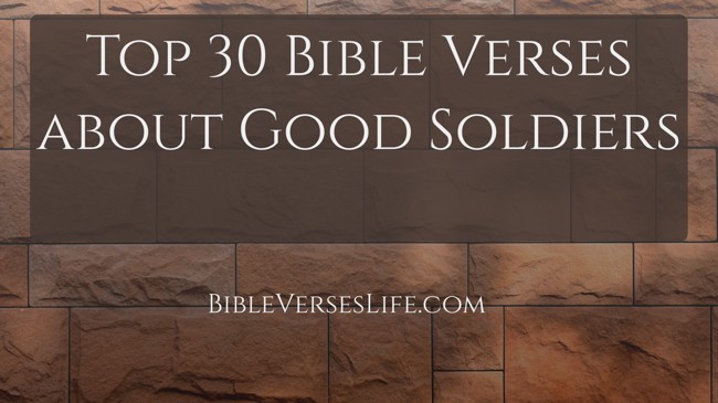 Top 30 Bible Verses about Good Soldiers