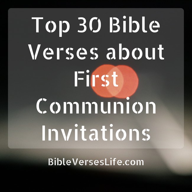 Top 30 Bible Verses about First Communion Invitations