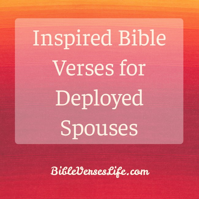 Inspired Bible Verses for Deployed Spouses