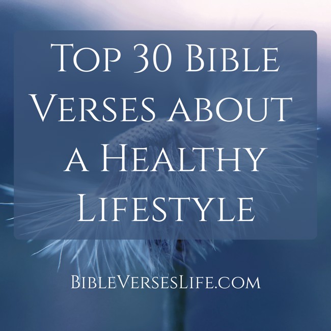 Top 30 Bible Verses about a Healthy Lifestyle