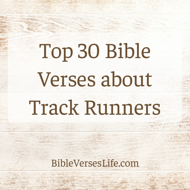 Top 30 Bible Verses about Track Runners