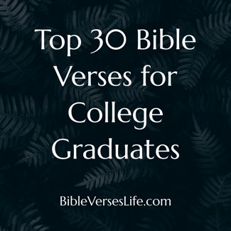 Top 30 Bible Verses for College Graduates