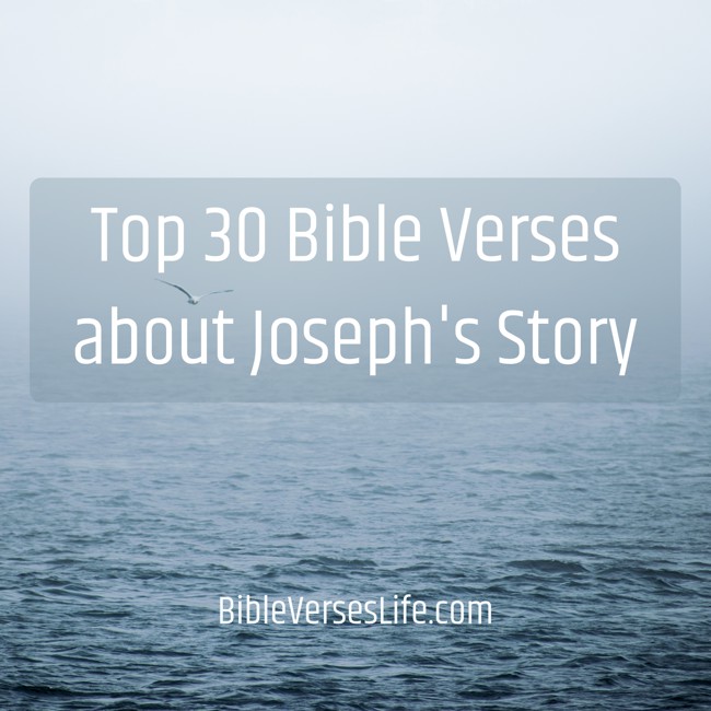 Top 30 Bible Verses about Joseph’s Story