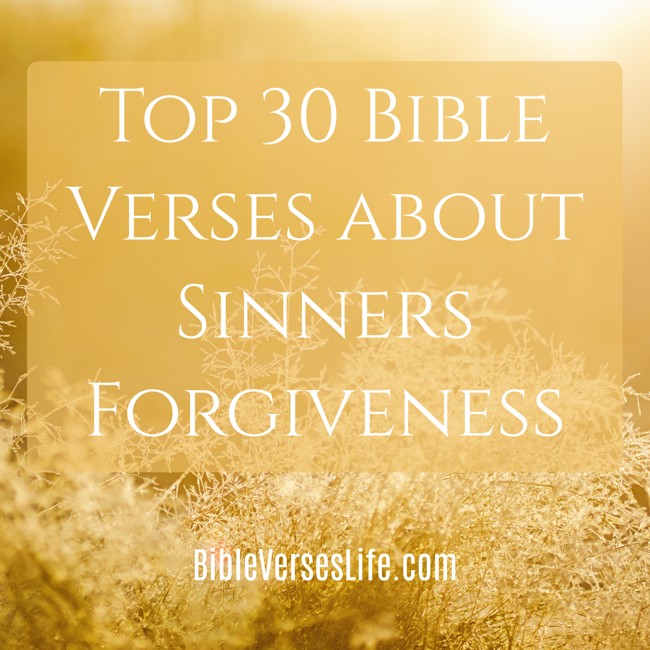 Top 30 Bible Verses about Sinners Forgiveness