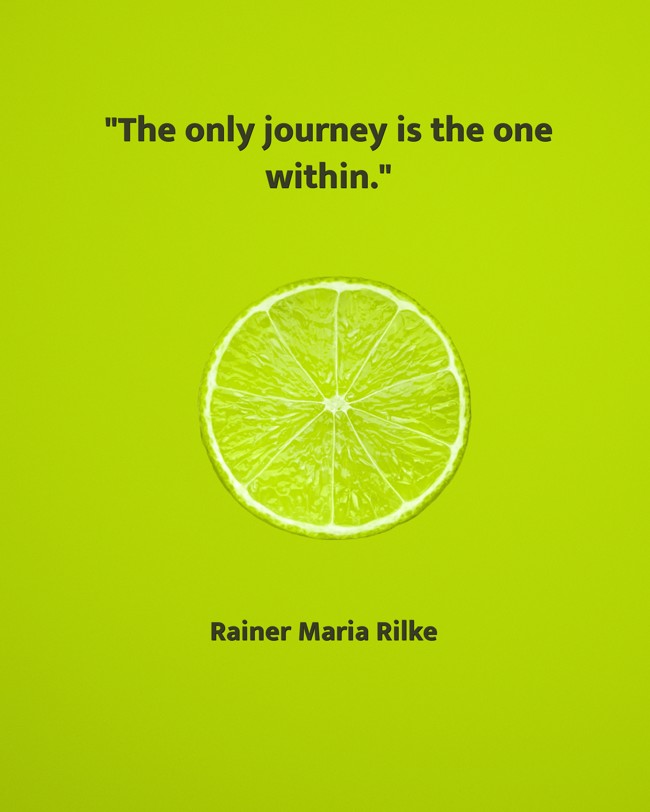 The only journey is the one within. - Rainer Maria Rilke