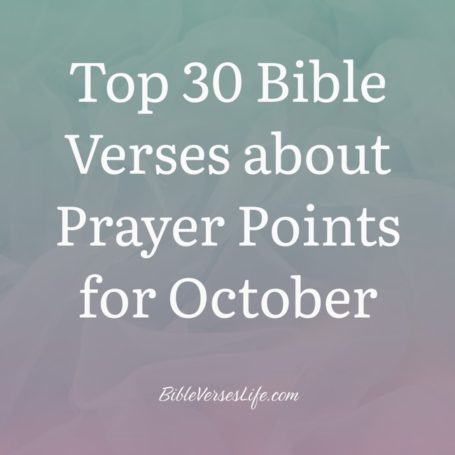 Top 30 Bible Verses about Prayer Points for October