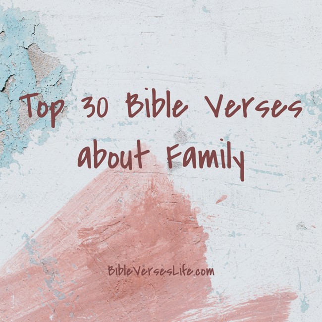 Top 30 Bible Verses about Family