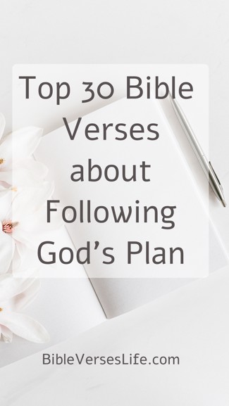 Top 30 Bible Verses about Following God’s Plan