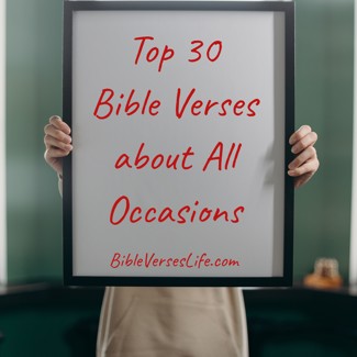 Top 30 Bible Verses about All Occasions
