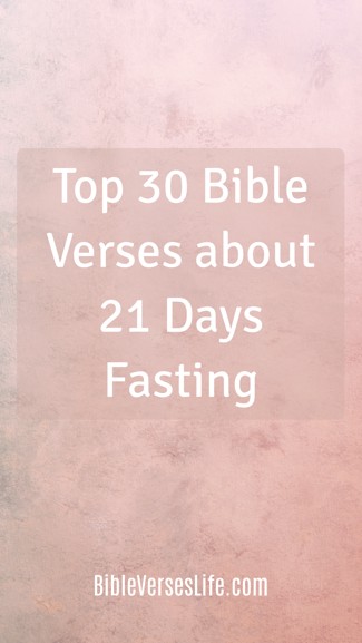 Top 30 Bible Verses about 21 Days Fasting