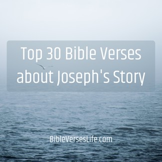 Top 30 Bible Verses about Joseph’s Story