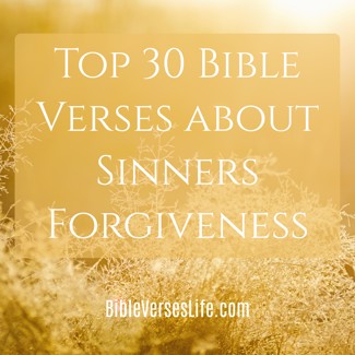 Top 30 Bible Verses about Sinners Forgiveness