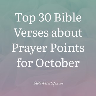 Top 30 Bible Verses about Prayer Points for October