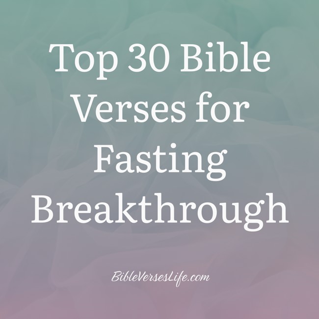 Top 30 Bible Verses for Fasting Breakthrough