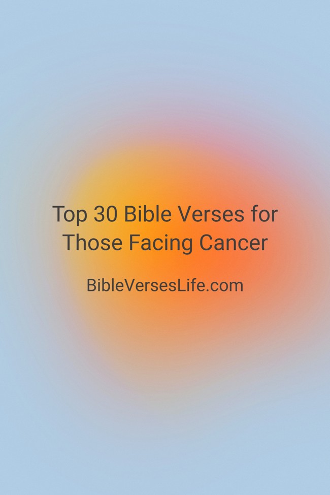 Top 30 Bible Verses for Those Facing Cancer