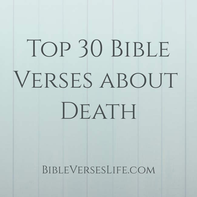 Top 30 Bible Verses about Death