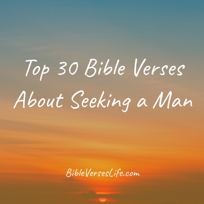 Top 30 Bible Verses About Seeking a Man