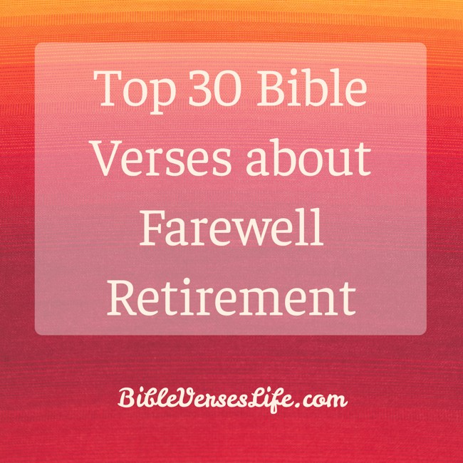 Top 30 Bible Verses about Farewell Retirement