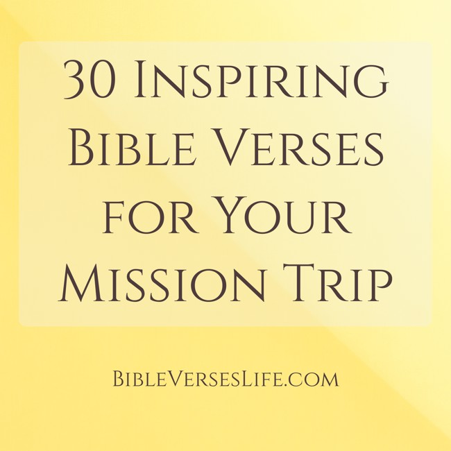 30 Inspiring Bible Verses for Your Mission Trip