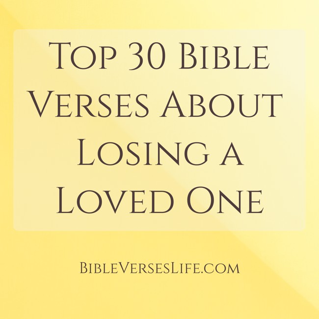 Top 30 Bible Verses About Losing a Loved One