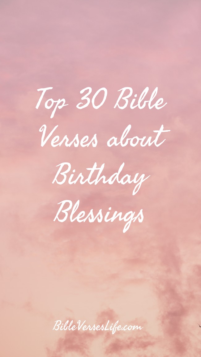 Top 30 Bible Verses about Birthday Blessings