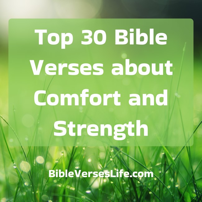 Top 30 Bible Verses about Comfort and Strength