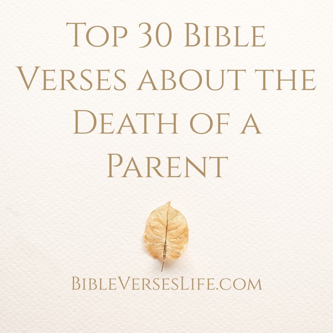 Top 30 Bible Verses about the Death of a Parent