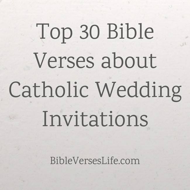 Top 30 Bible Verses about Catholic Wedding Invitations
