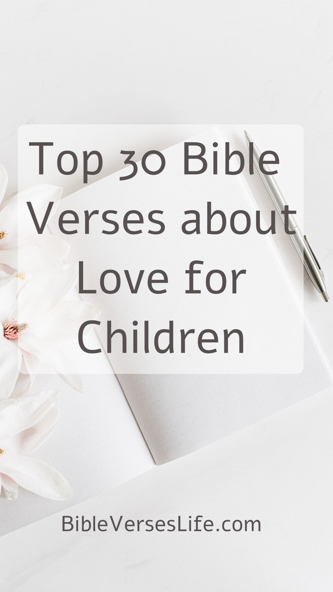 Top 30 Bible Verses about Love for Children