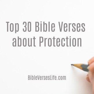 Top 30 Bible Verses about Protection