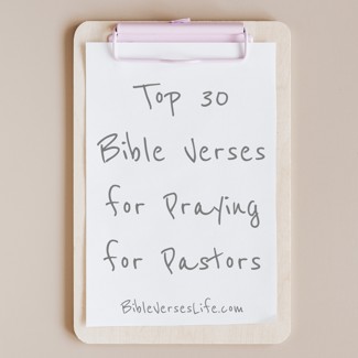 Top 30 Bible Verses for Praying for Pastors