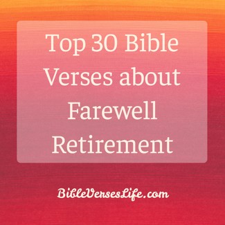 Top 30 Bible Verses about Farewell Retirement
