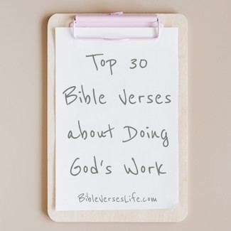 Top 30 Bible Verses about Doing God’s Work
