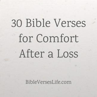 30 Bible Verses for Comfort After a Loss