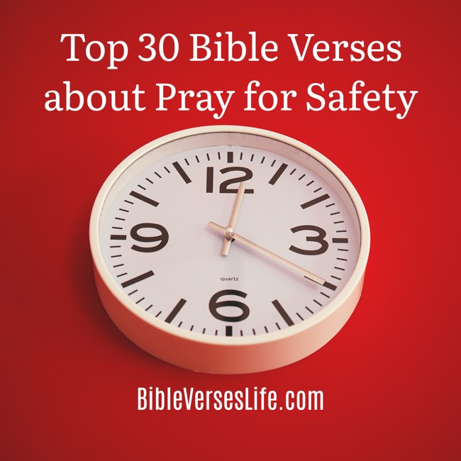 Top 30 Bible Verses about Pray for Safety