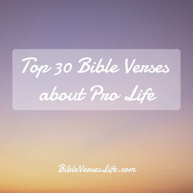 Top 30 Bible Verses about Pro Life